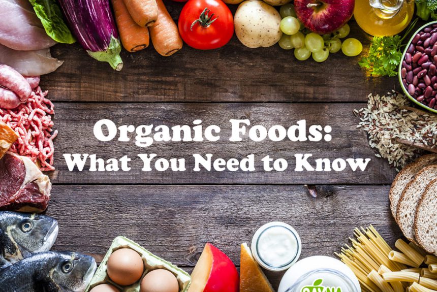 Organic Foods: What You Need to Know