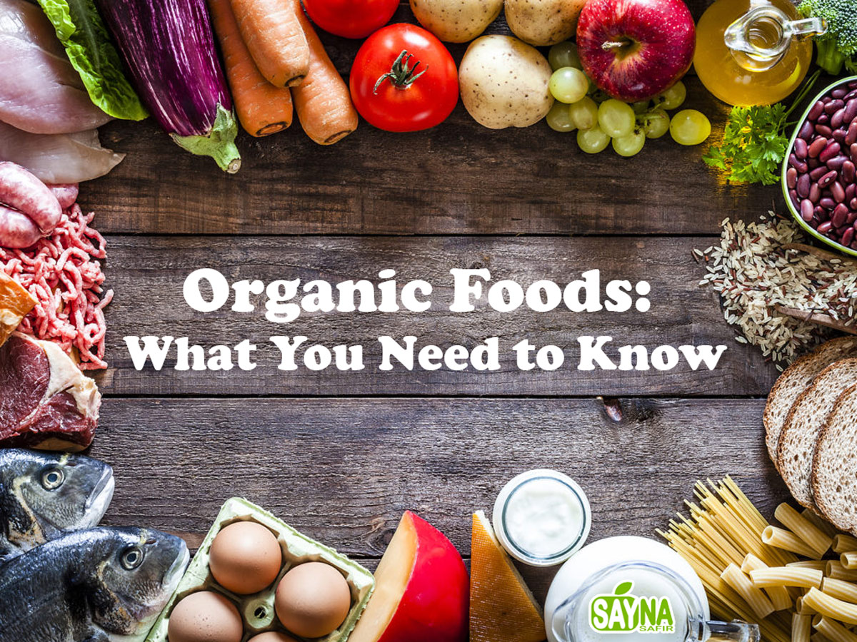 Organic Foods: What You Need to Know 