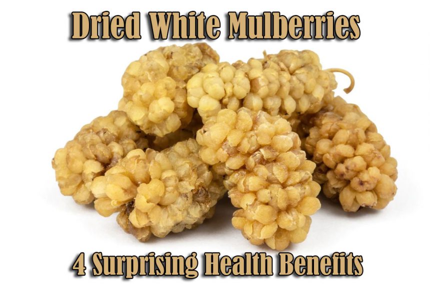 Dried Mulberries: 4 Surprising Health Benefits