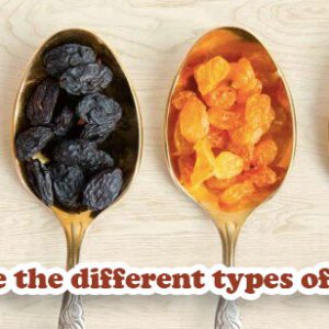 What are the different types of Raisins?